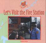 Let's Visit the Fire Station