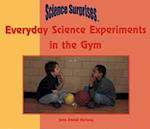 Everyday Science Experiments in the Gym