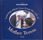 Learning about Love from the Life of Mother Teresa
