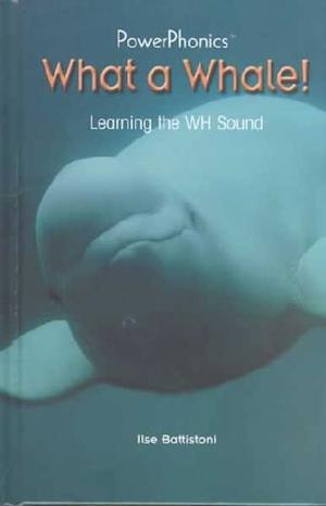 What a Whale! Learning the Wh Sound