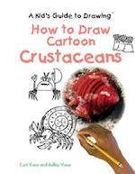 How to Draw Cartoon Crustaceans