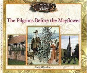 The Pilgrims Before the Mayflower