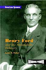 Henry Ford and the Automobile Industry