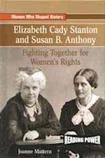 Elizabeth Cady Stanton and Susan B. Anthony