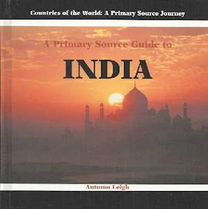 A Primary Source Guide to India