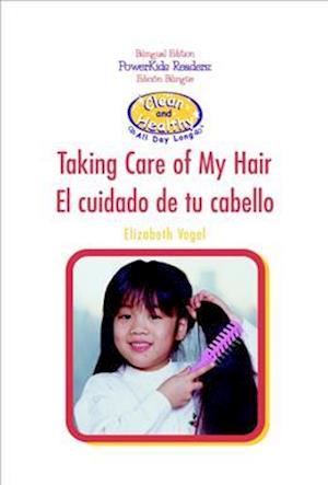 Taking Care of My Hair / ¡El Cuidado de Tu Cabello!