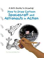 How to Draw Cartoon Spacecraft and Astronauts in Action