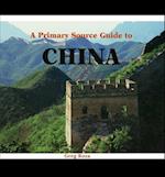 A Primary Source Guide to China