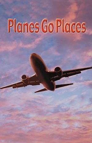 Planes Go Places