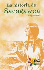 La Historia de Sacagawea = The Story of Sacagawea