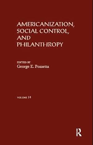 Americanization, Social Control, & Philanthropy