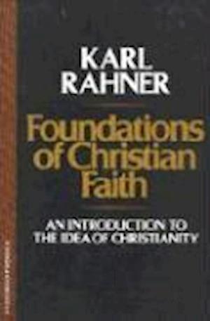 Rahner, K: Foundations of Christian Faith