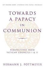 Pottmeyer, H: Towards a Papacy in Communion