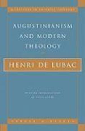 Lubac, H: Augustinianism and Modern Theology