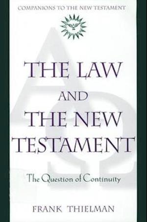 The Law and the New Testament The Question of Continuity