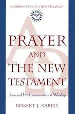 Prayer and the New Testament