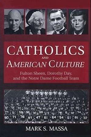 Massa, M: Catholics and American Culture