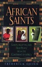 African Saints Saints, Martyrs, and Holy People from the Continent of Africa