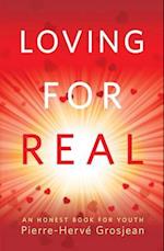 Loving for Real An Honest Book for Youth