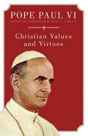 Pope Paul VI Christian Values and Virtues