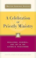 Kasper, W: Celebration of Priestly Ministry