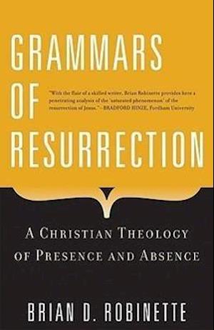 Robinette, B: Grammars of Resurrection