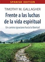 Frente a las luchas de la vida espiritual Un camino ignaciano hacia la libertad