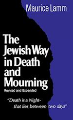Jewish Way in Death and Mourning