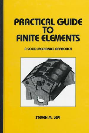 Practical Guide to Finite Elements