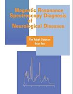 Magnetic Resonance Spectroscopy Diagnosis of Neurological Diseases