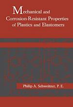 Mechanical and Corrosion-Resistant Properties of Plastics and Elastomers