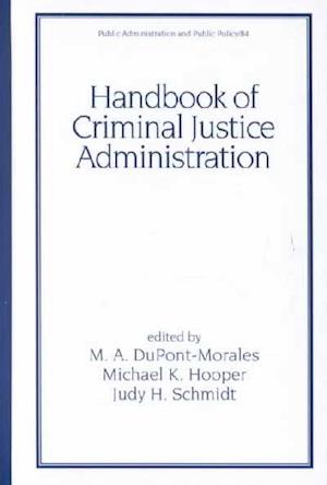 Handbook of Criminal Justice Administration