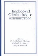 Handbook of Criminal Justice Administration