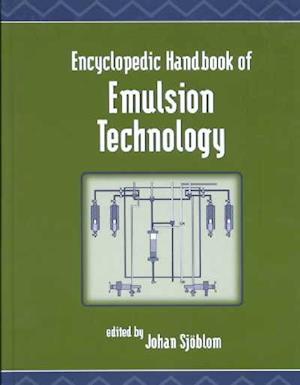 Encyclopedic Handbook of Emulsion Technology