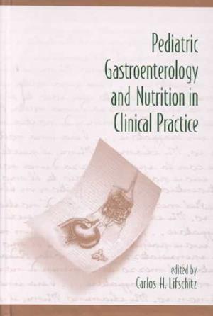 Pediatric Gastroenterology and Nutrition in Clinical Practice