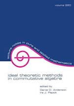 Ideal Theoretic Methods in Commutative Algebra