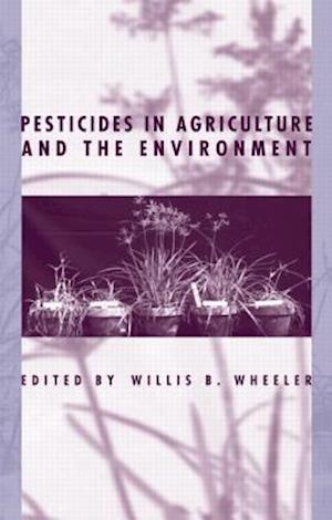 Pesticides in Agriculture and the Environment