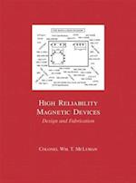 High Reliability Magnetic Devices