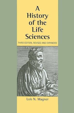 A History of the Life Sciences, Revised and Expanded