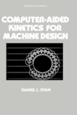 Computer-Aided Kinetics for Machine Design