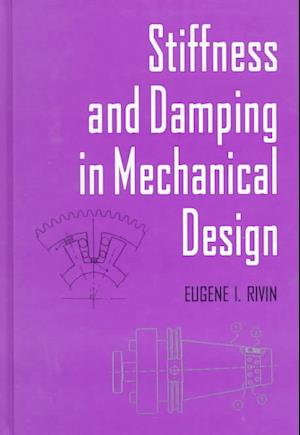 Stiffness and Damping in Mechanical Design