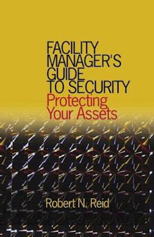 Facility Manager's Guide to Security