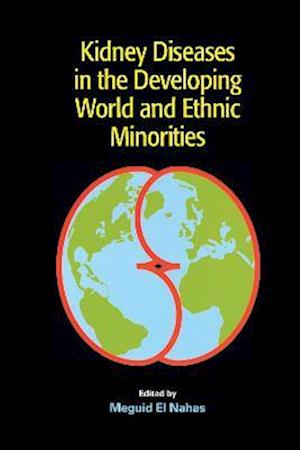 Kidney Diseases in the Developing World and Ethnic Minorities