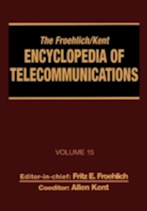 The Froehlich/Kent Encyclopedia of Telecommunications