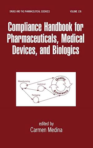 Compliance Handbook for Pharmaceuticals, Medical Devices, and Biologics