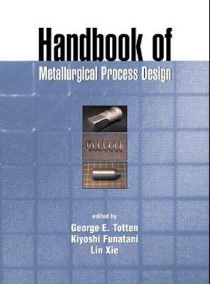 Handbook of Metallurgical Process Design