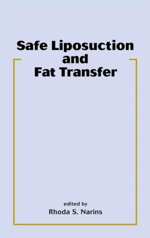 Safe Liposuction and Fat Transfer