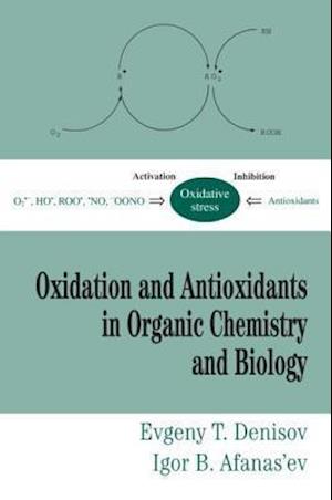 Oxidation and Antioxidants in Organic Chemistry and Biology