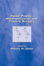 Facial Plastic, Reconstructive and Trauma Surgery