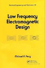 Low Frequency Electromagnetic Design